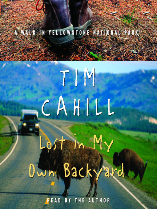 Title details for Lost in My Own Backyard by Tim Cahill - Wait list